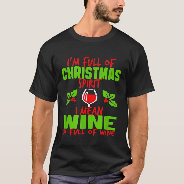 Camiseta Estoy Lleno De Espíritu Navidad Quiero Decir Vino  (Anverso)