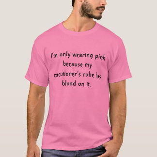 Camiseta Estoy llevando solamente rosa porque mi e… -