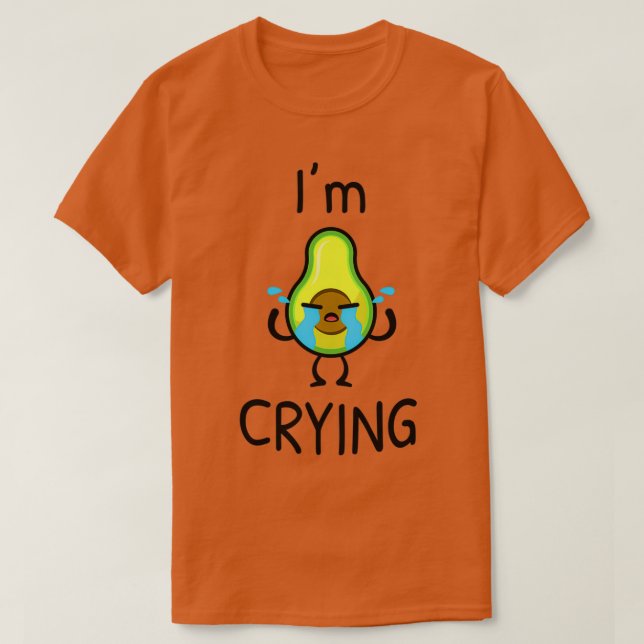 Camiseta Estoy Llorando Aguacate (Diseño del anverso)