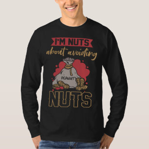 Camiseta Estoy loco por evitar nueces Alérgico a los cacahu