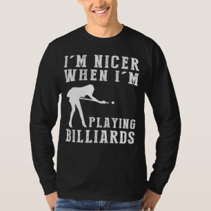 Camiseta Estoy Más Bien Cuando Estoy Jugando A Billiard Fun