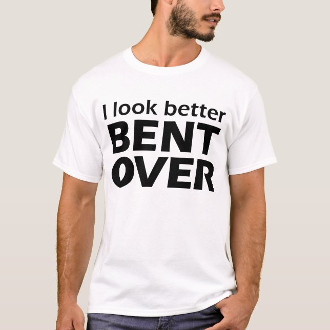Camiseta Estoy mejor inclinado por las mujeres de Raunchy (Anverso)