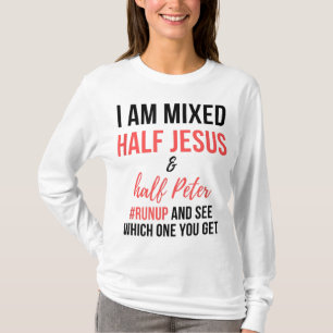 Camiseta Estoy mezclado medio Jesús y medio Pedro resuenan