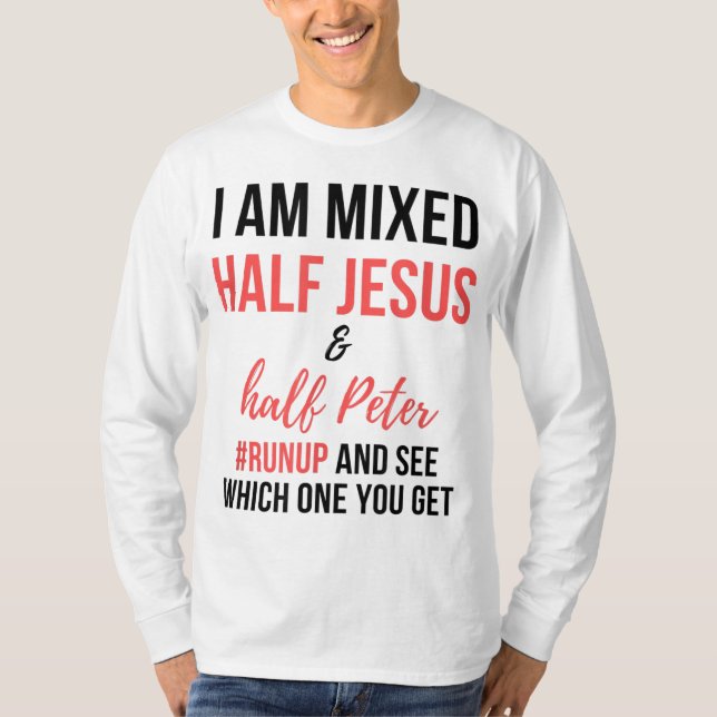 Camiseta Estoy mezclado medio Jesús y medio Pedro resuenan  (Anverso)