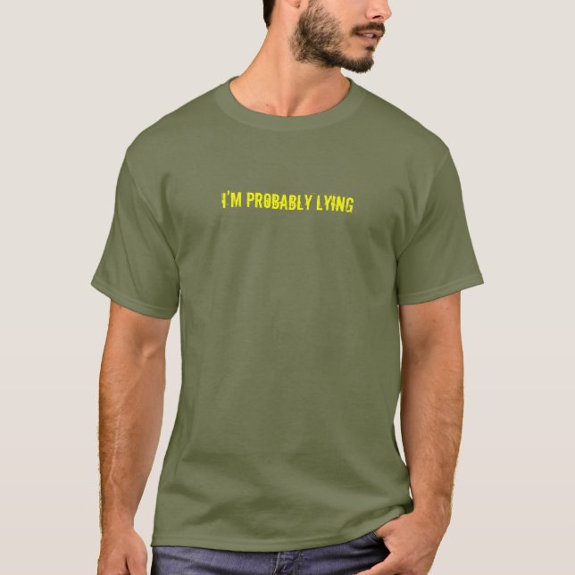 CAMISETA ESTOY MINTIENDO PROBABLEMENTE (Anverso)