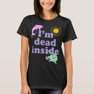 Camiseta Estoy muerto dentro del humor gracioso de delfín s