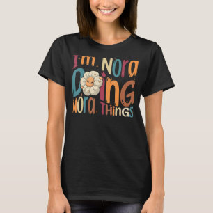 Camiseta Estoy Nora haciendo cosas de Nora  Retro genial No