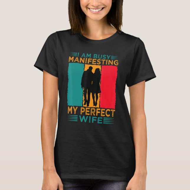 Camiseta Estoy ocupado manifestando mi perfecta relación co (Anverso)