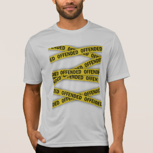 Camiseta Estoy ofendido por la cinta policial que no cruza