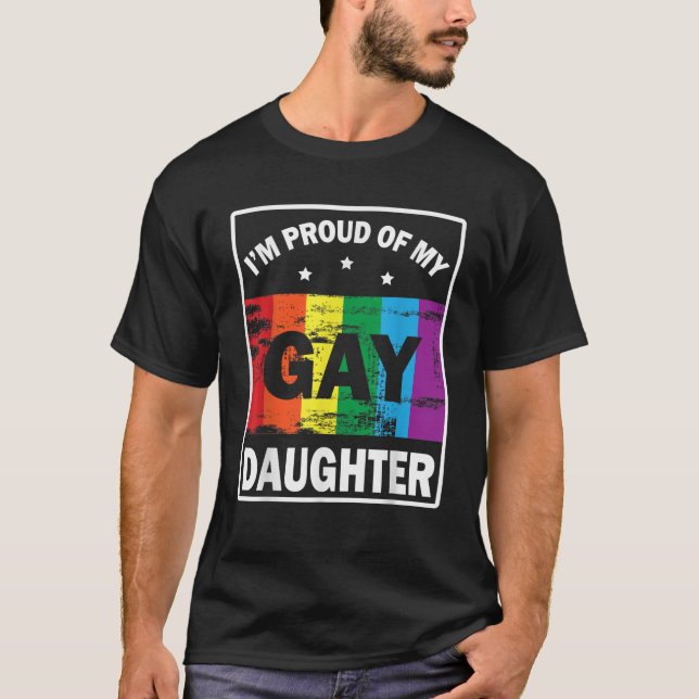 Camiseta Estoy Orgullosa De Mi Hija Gay Feliz A Mi Padre. (Anverso)