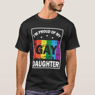 Camiseta Estoy Orgullosa De Mi Hija Gay Feliz A Mi Padre.