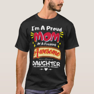 Camiseta Estoy orgullosa de ser la madre de una loca hija