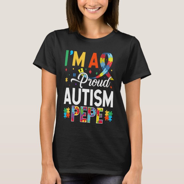 Camiseta Estoy orgulloso de ser autista y tomar conciencia  (Anverso)
