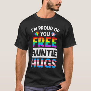 Camiseta Estoy orgulloso de ti, tía libre abrazos LGBT LGBT