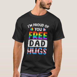 Camiseta Estoy Orgulloso De Tu Padre Libre Abrazo Lgbt Lgbt