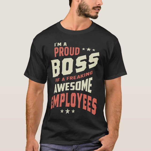 Camiseta Estoy Orgulloso Jefe De Impresionantes Empleados. (Anverso)