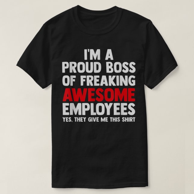 Camiseta Estoy Orgulloso Jefe De Impresionantes Empleados (Diseño del anverso)