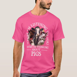 Camiseta Estoy pensando en cerdos amante de los cerdos aman