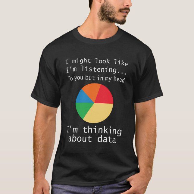 Camiseta Estoy Pensando En Datos Funny Actuary Statistics S (Anverso)