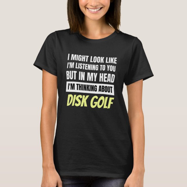 Camiseta Estoy pensando en Disk Golf Frisbee Disk Sport (Anverso)