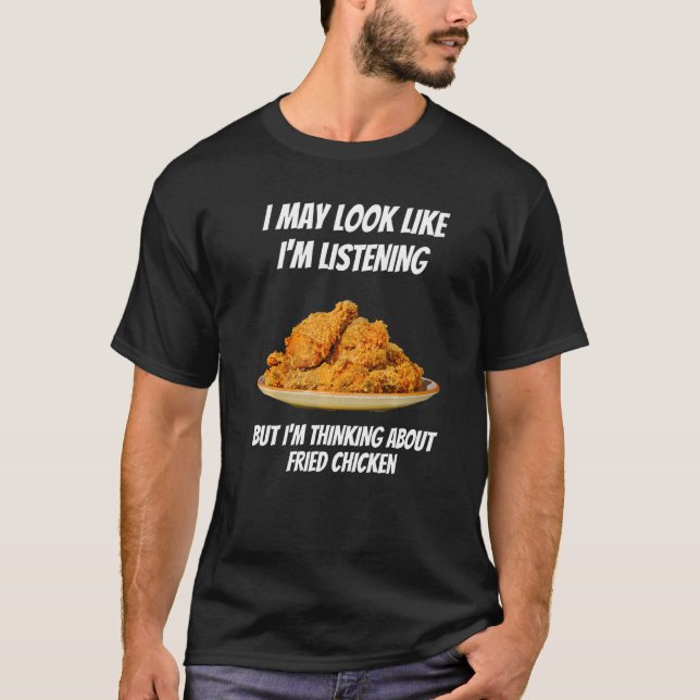 Camiseta Estoy pensando en el pollo frito que no estoy escu (Anverso)