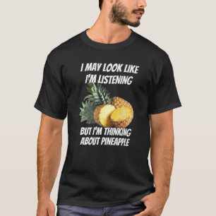 Camiseta Estoy pensando en los alimentos de piña que no esc