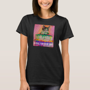 Camiseta ESTOY REALMENTE EN EL GATO DE HINGS Gatitos Con Hu