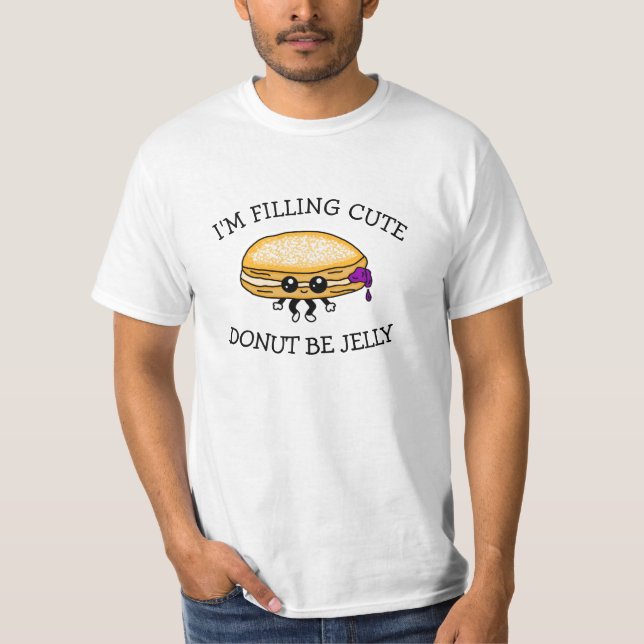 Camiseta Estoy rellenando Cute, No seas Jelly, Cute Puns (Anverso)
