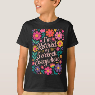 Camiseta Estoy Retirado De 5 Oclock Por Todas Partes Boho F