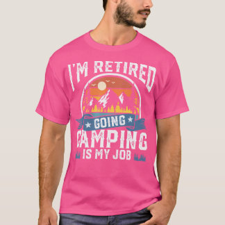 Camiseta Estoy Retirado De Ir A Camping Es Mi Gracioso Reti