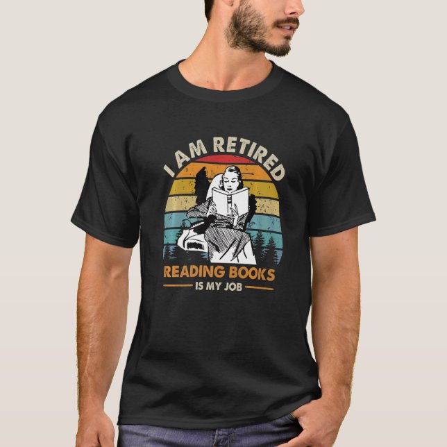 Camiseta Estoy Retirado Leyendo Libros Es Mi Libro De Traba (Anverso)