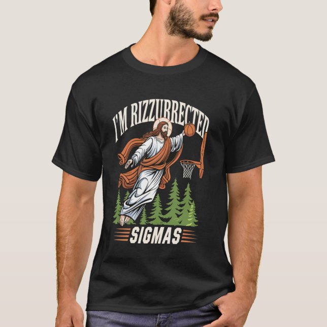 Camiseta Estoy Rizzurrected Sigmas (Anverso)