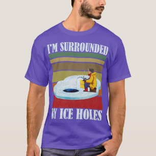 Camiseta Estoy Rodeado De Helados Pescando Hielo