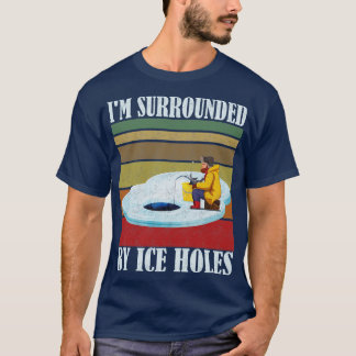 Camiseta Estoy Rodeado De Helados Pescando Hielo