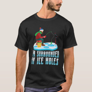 Camiseta Estoy rodeado de pesca con hielo