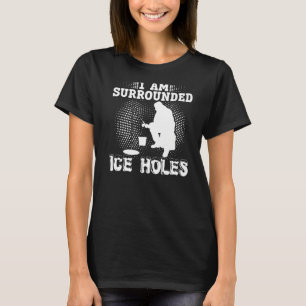 Camiseta Estoy rodeado por el hielo de hielo Funny Fishing