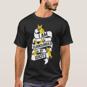 Camiseta Estoy Rodeado Por Idiotas Hiena Teatro Musical Qu