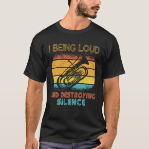 Camiseta Estoy ruidosa y destruyendo el latón de silencio O