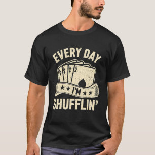 Camiseta Estoy Shufflin' Casino Gambling Poker Dealer Mens