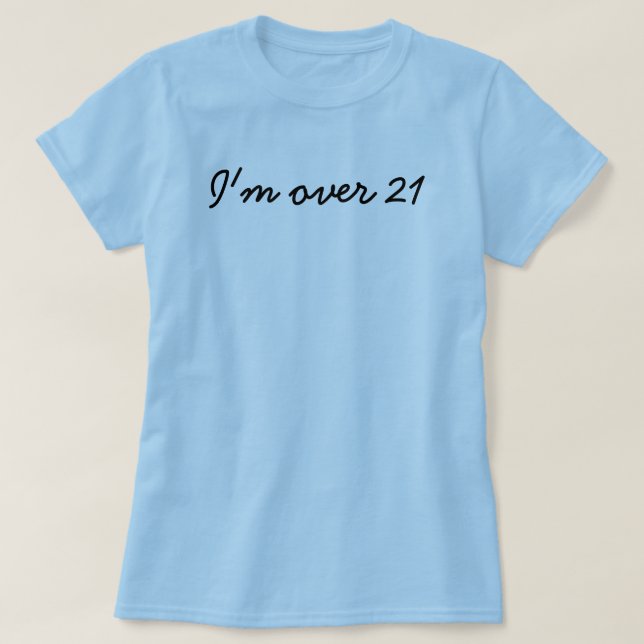Camiseta Estoy sobre 21 (Diseño del anverso)