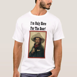 Camiseta ¡Estoy solamente aquí para la cerveza!