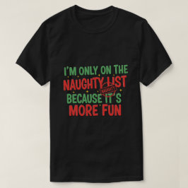 Camiseta Estoy solo en la lista traviesa porque es más dive