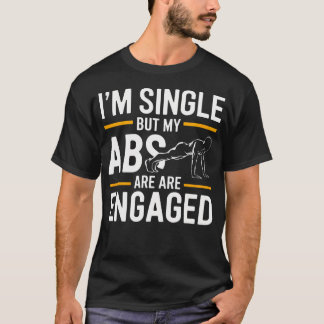 Camiseta ESTOY soltero pero mis abdominales están compromet
