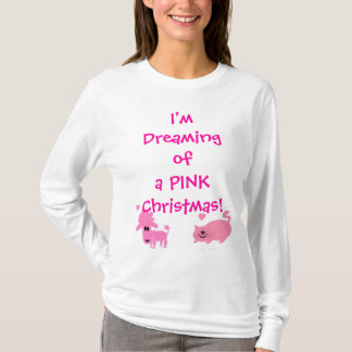 Camiseta ¡Estoy soñando con navidad rosado!