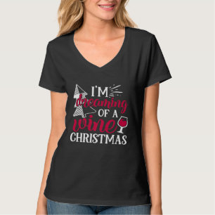 Camiseta Estoy soñando con una canción de Navidad con vino