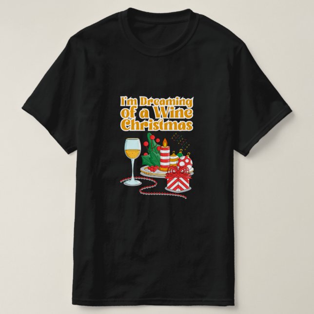 Camiseta "Estoy soñando con una Navidad de vino" cita diver (Diseño del anverso)
