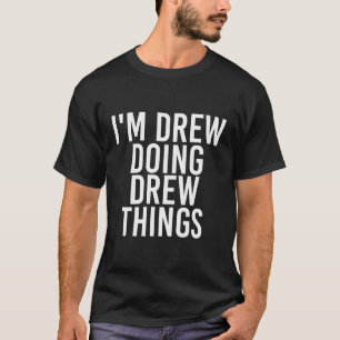 Camiseta Estoy Soñando Haciendo Drew Things Funny Birthday 