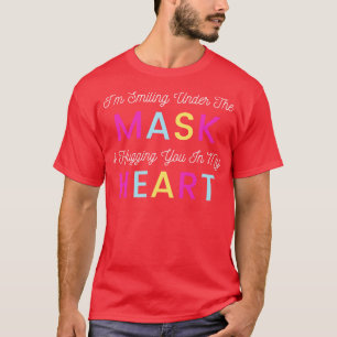 Camiseta Estoy Sonriendo Bajo La Máscara Y Abrazándote En M