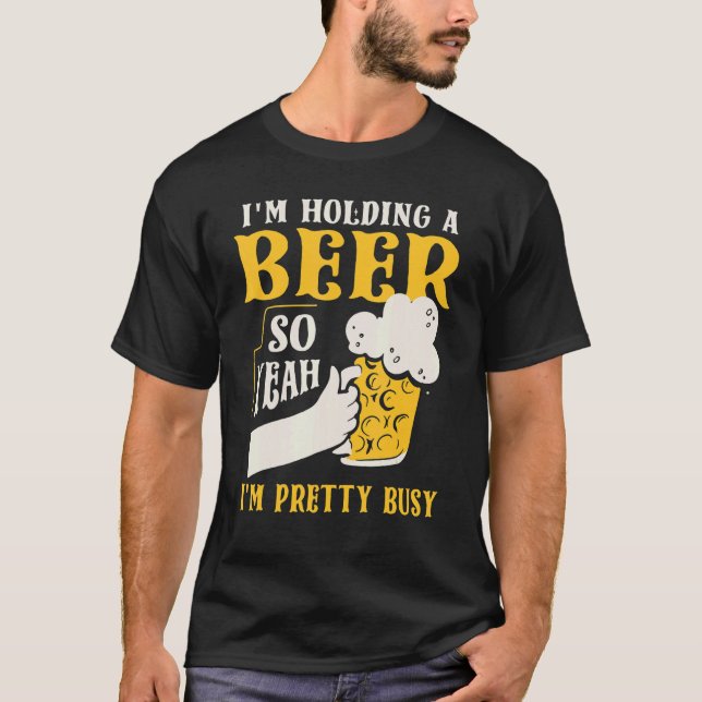 Camiseta Estoy sosteniendo una cerveza así que sí estoy Bon (Anverso)