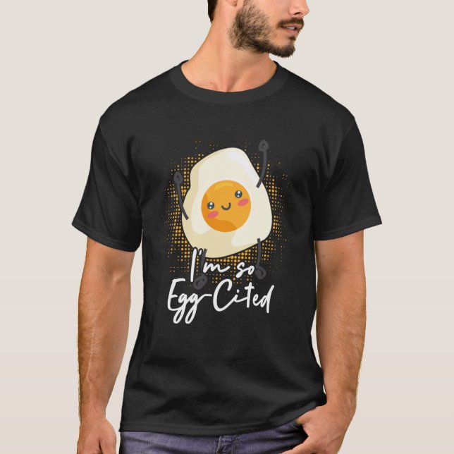 Camiseta Estoy tan animado de huevos para desayunar con hue (Anverso)